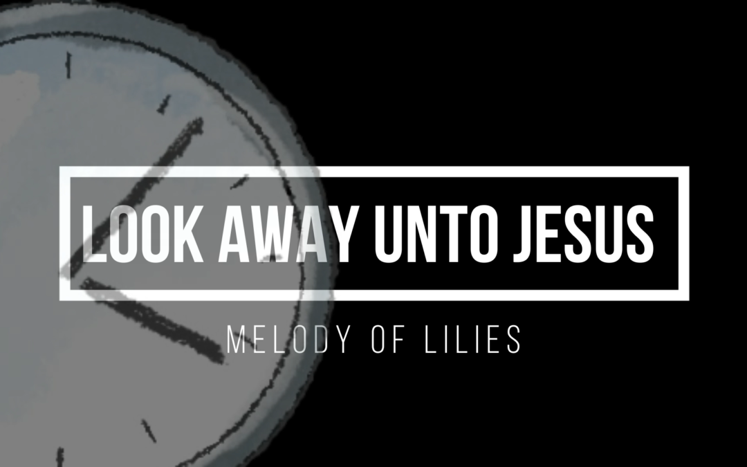 Look Away unto Jesus