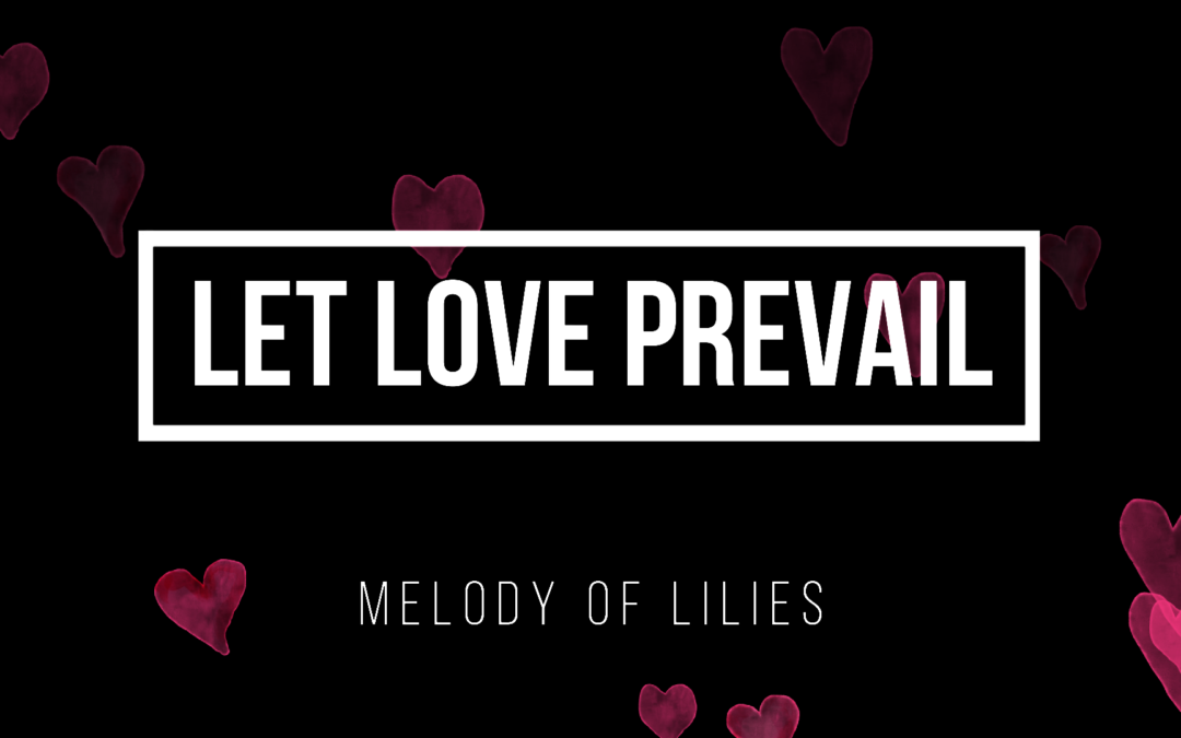 Let Love Prevail
